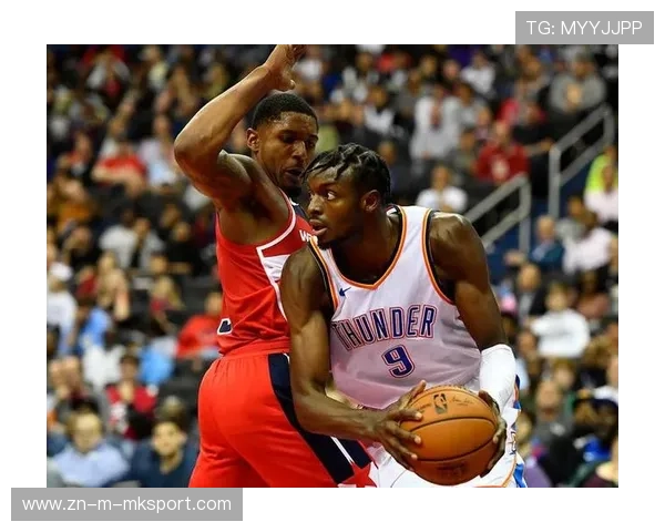 雷霆攻防效率同飙升！卫冕之路进入“提速段”